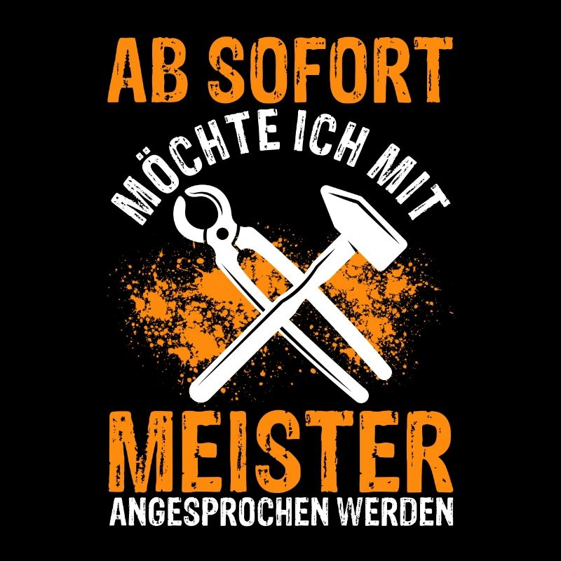Ab Sofort möchte Ich Mit Meister Angesprochen Werd
