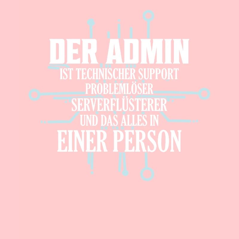 Der Admin | ist technischer Support Problemlöser I