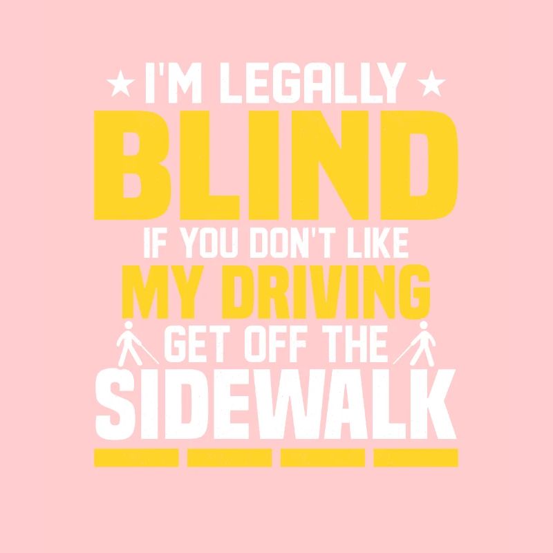 I'm Legally Blind Blindness Cane
