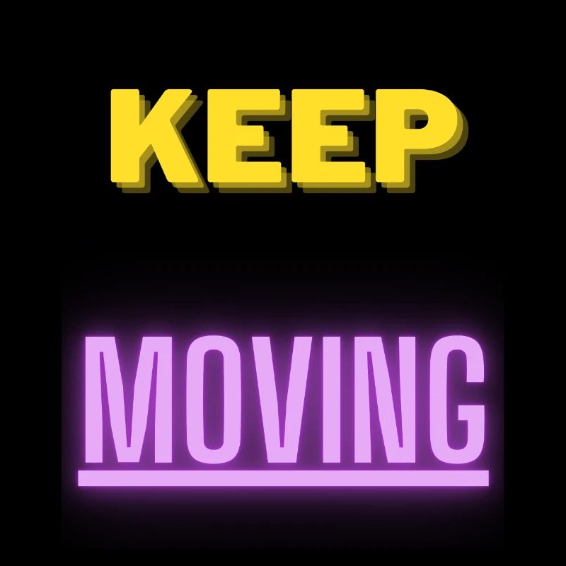 keep moving