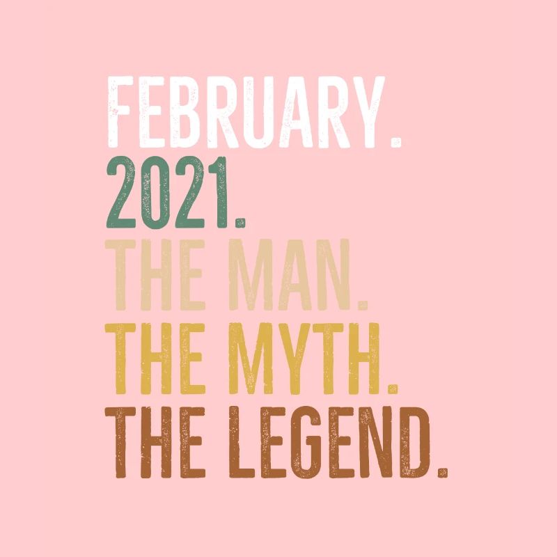 Februar 2021 Der Mann Der Mythos Die Legende