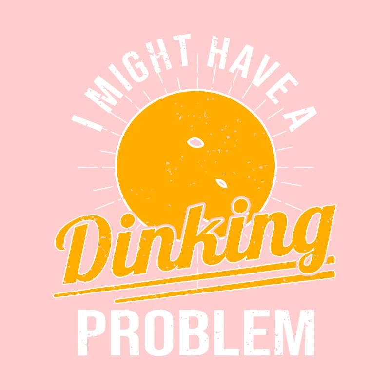 Ich habe ein Dinking-Problem Lustiger Pickleball-Spieler