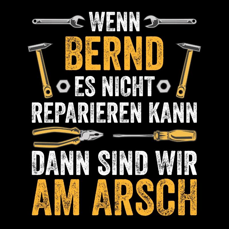 Lustiges Bernd Handwerker Heimwerker Sprüche