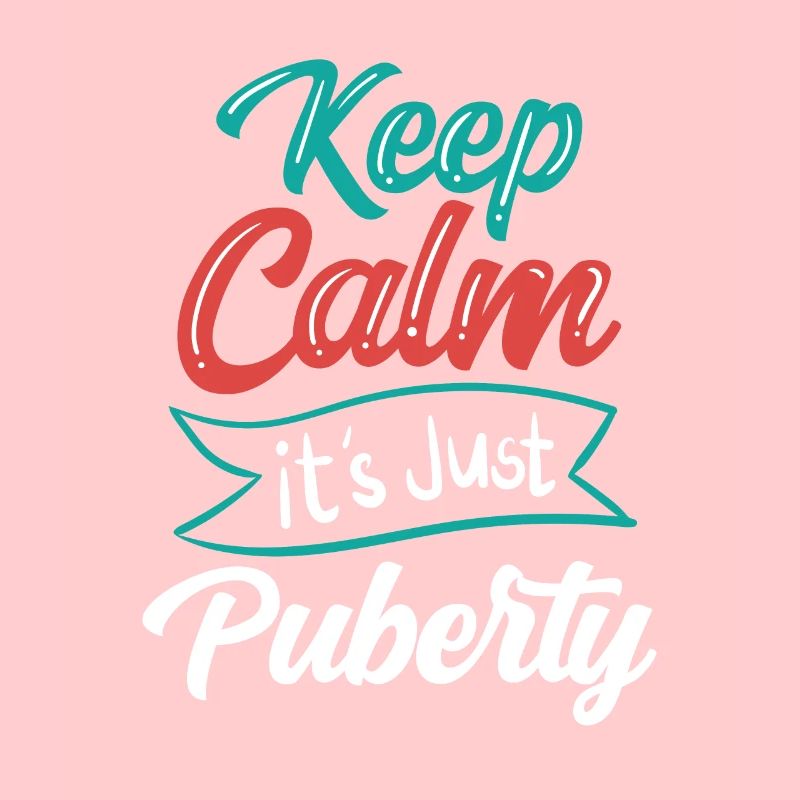 Keep calm Only puberty has grown up