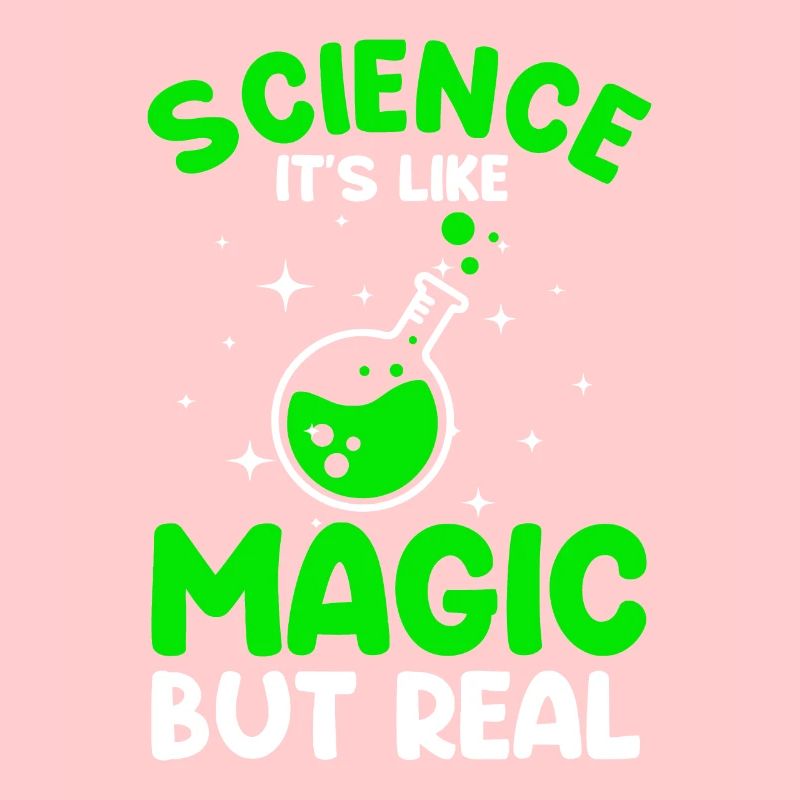 Cool Science For Men Women Science Is Real Magic