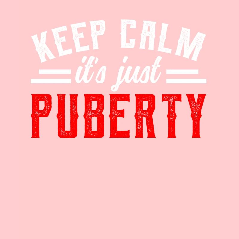 Keep calm Only puberty has grown up