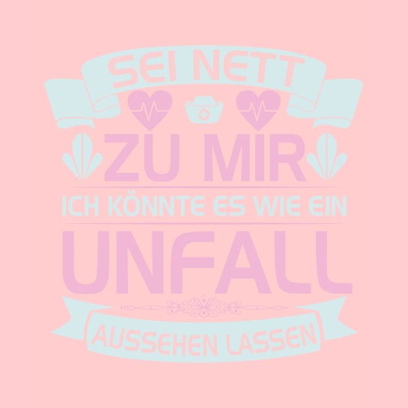 Lustiger Krankenpflegerin Krankenschwester Spruch