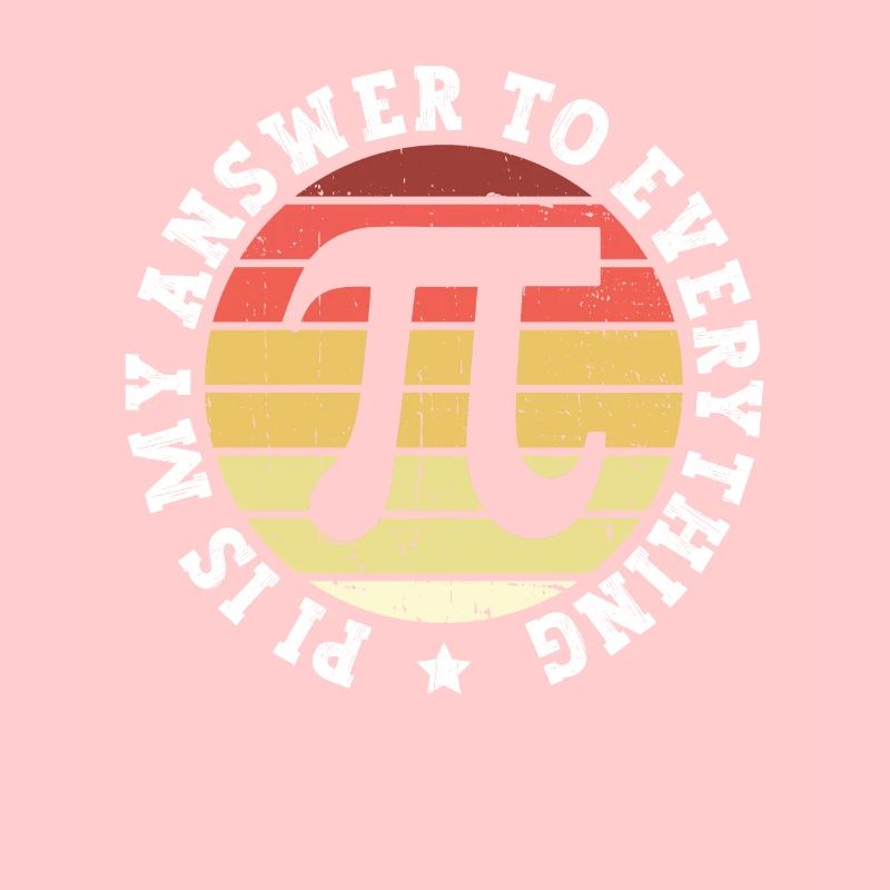 Pi est ma réponse à tout - Teacher Math Pi