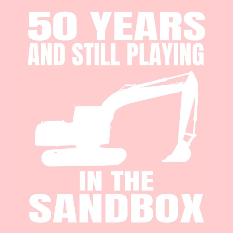 Baggerfahrer 50. Geburtstag Bauarbeiter Baggern