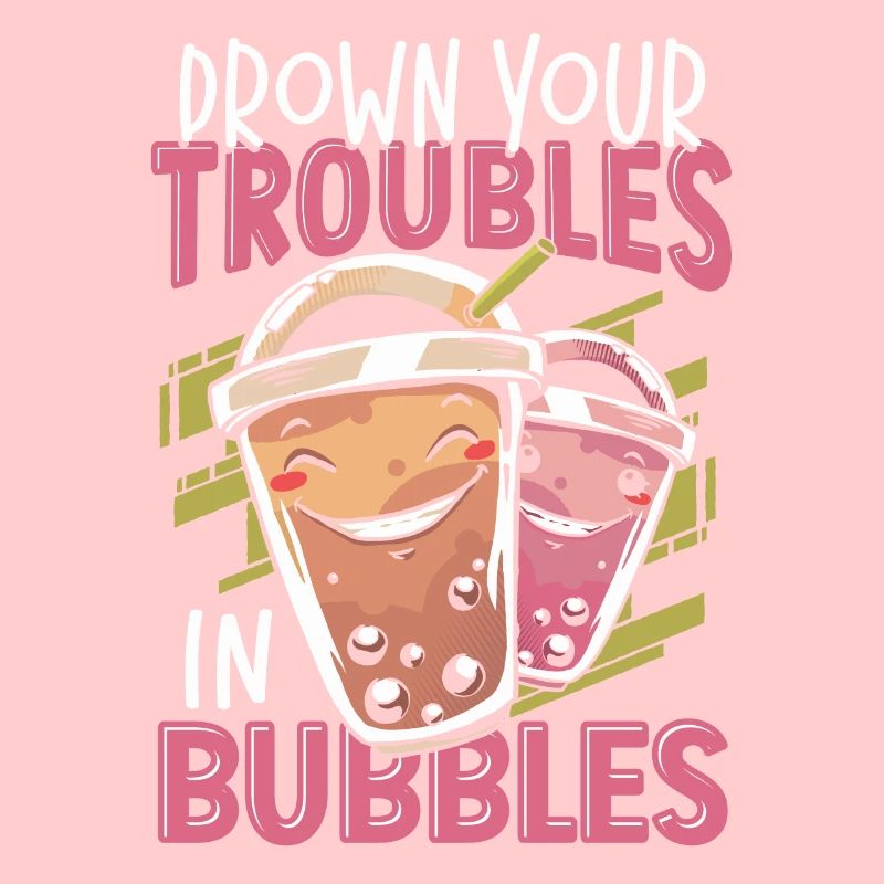 Drown Your Troubles In Bubbles Boba Tea Bubble Tea