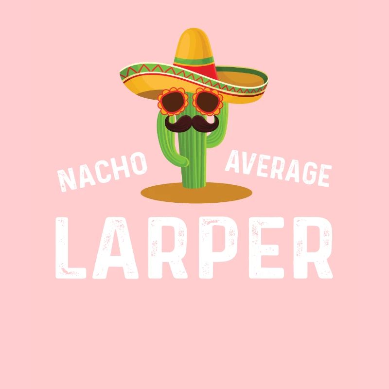 Nacho Average Larper