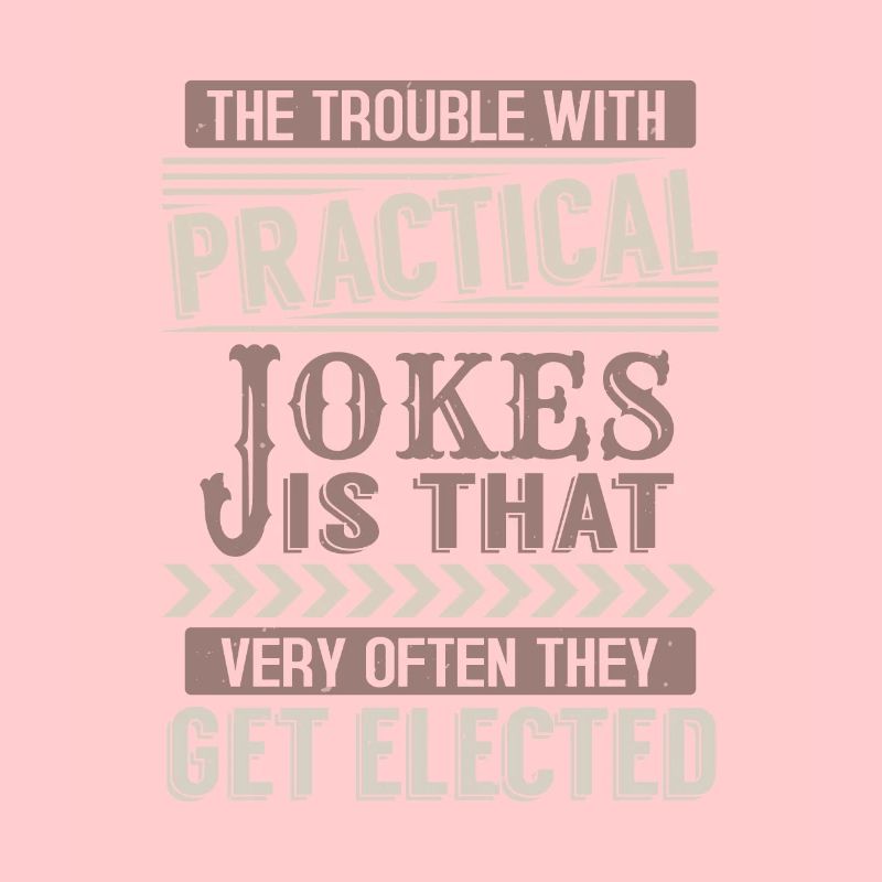 DAS PROBLEM MIT DEM PRAKTISCHEN WITZ IST, DASS SEHR OFT