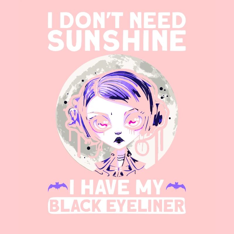 Black Eyeliner - Goth Funny Saying Gothic