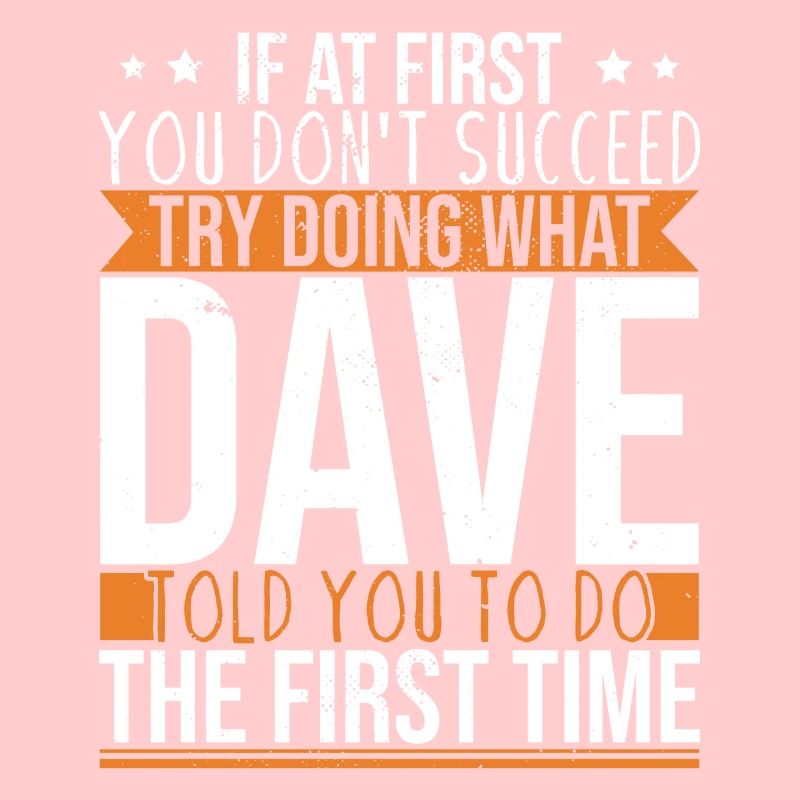 Drôle Dave Saying
