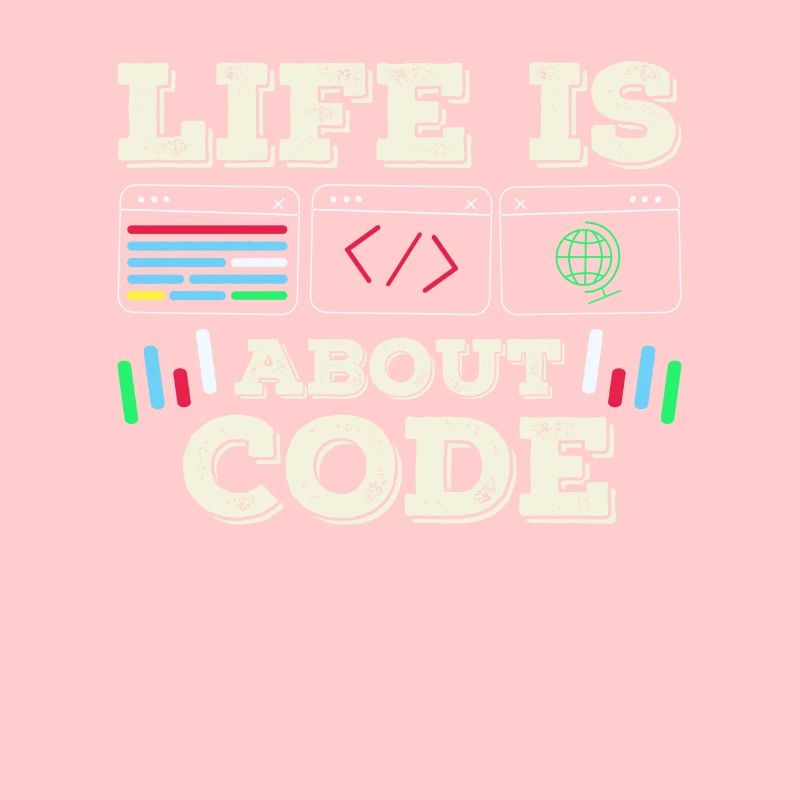 Life is all about code coder coding