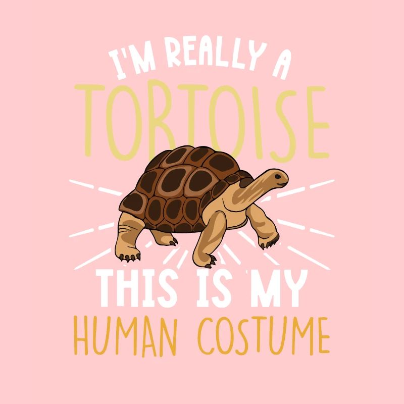 Turtle Funny I'm Really A Tortoise This Is My Huma