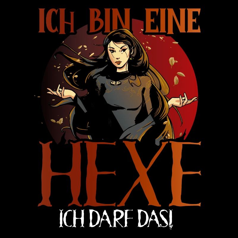 Ich Bin Eine Hexe Ich Darf Das