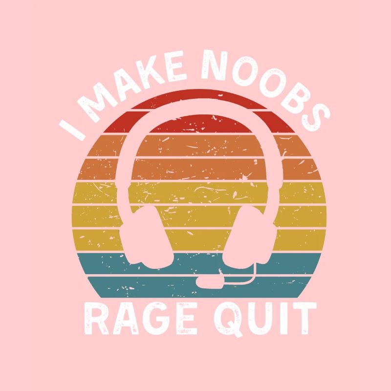 I make noobs rage quit