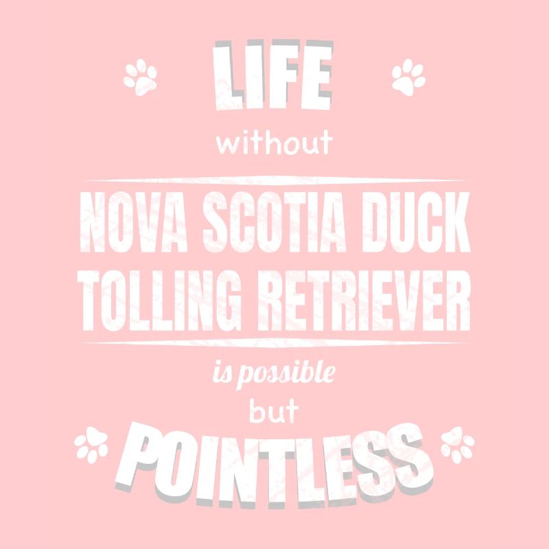 Life is possible but pointless - Tolling Retriever