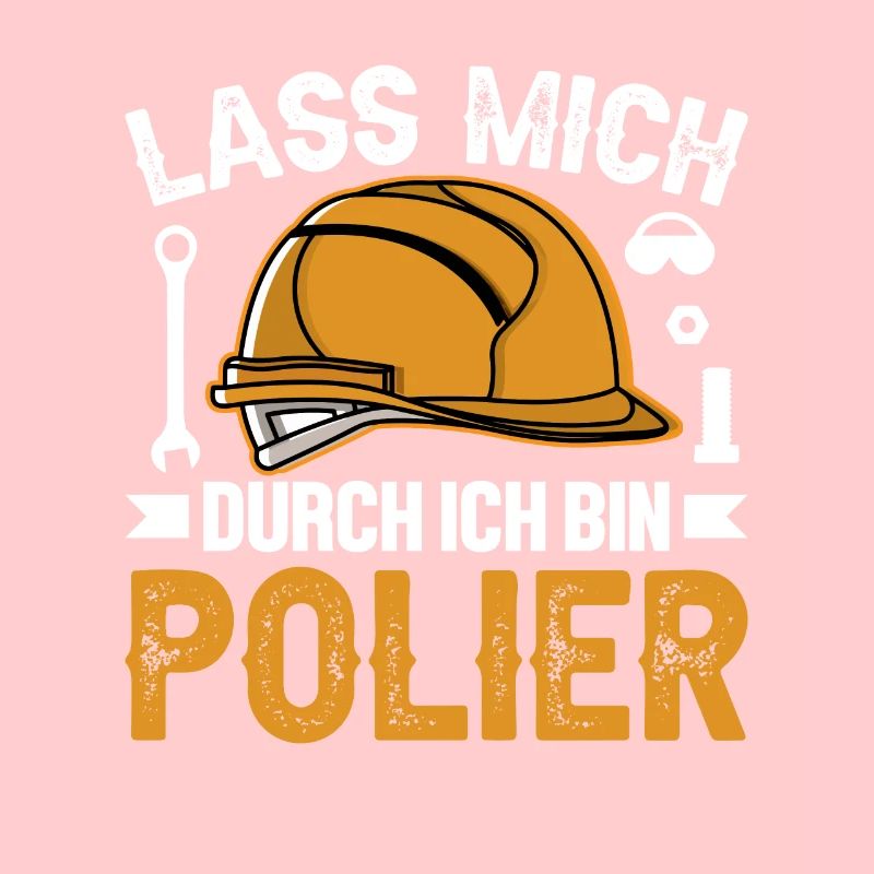 Lass mich durch ich bin Polier