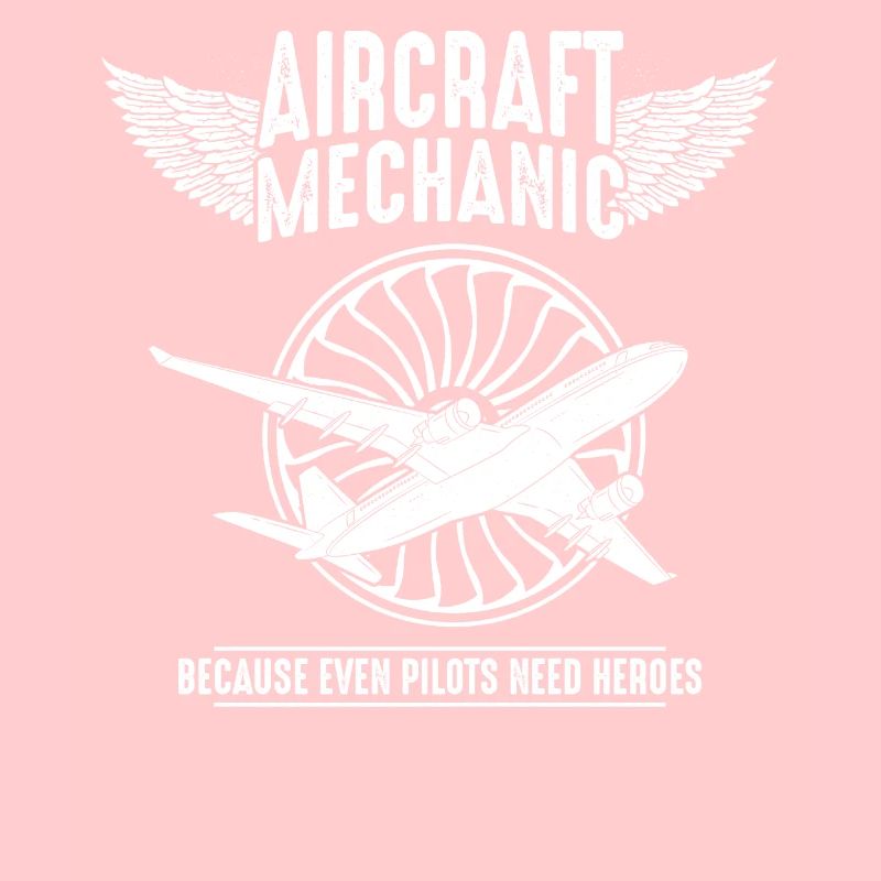 Airplane Mechanic Aviation Technician - Because