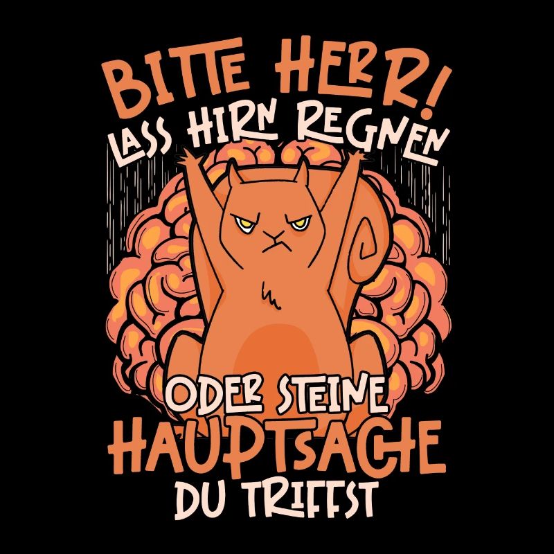 Bitte Herr Lass Hirn Regnen Oder Steine Hauptsache