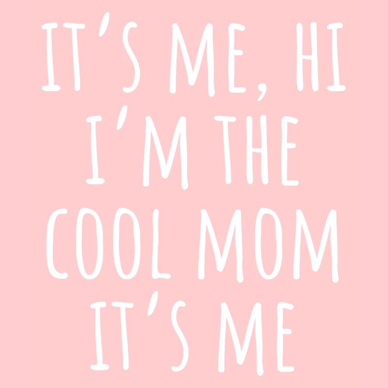 Es ist mich Hallo Ich bin die coole Mutter Es Ich Muttertag