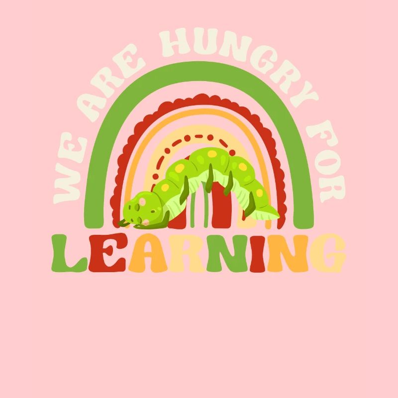 We're hungry for learning Funny rainbow