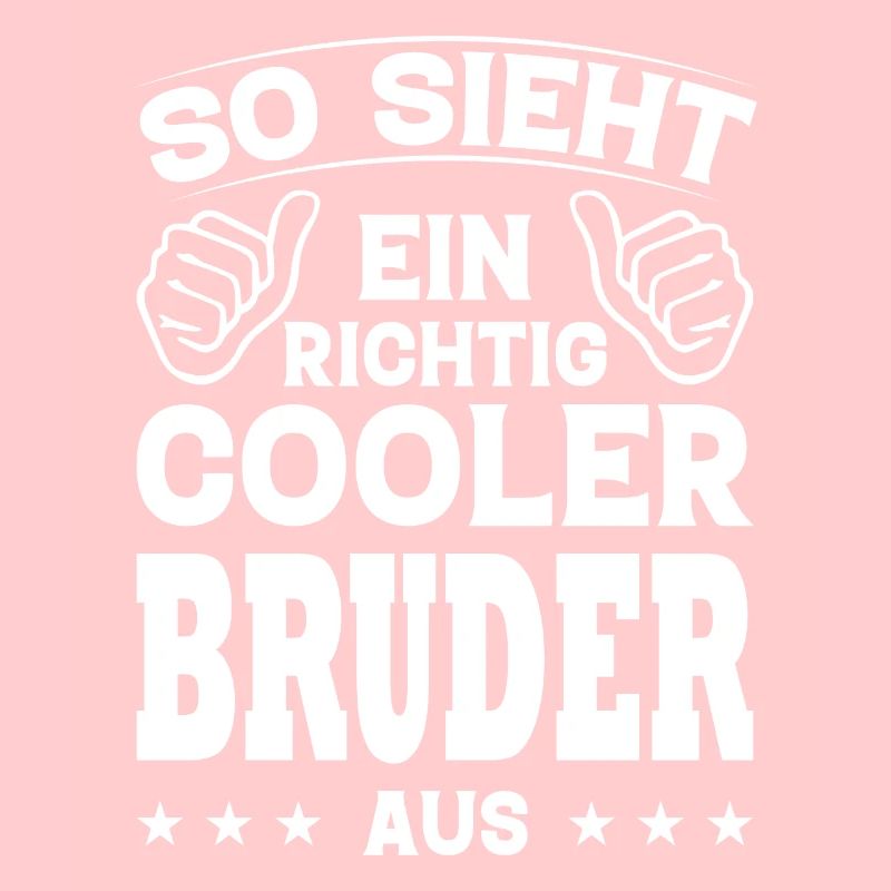 So Sieht Ein Richtig Cooler Bruder Aus Geschenk