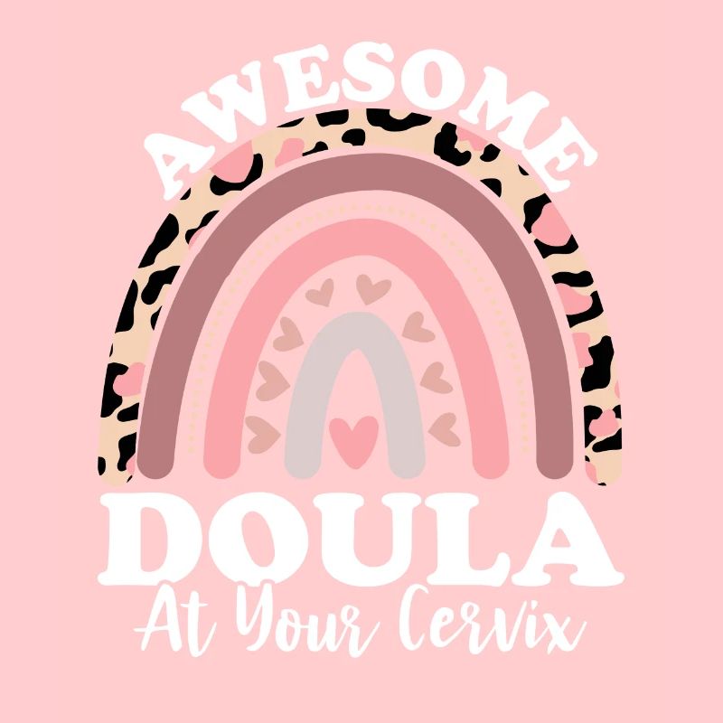 Awesome Doula At Your Cervix Birth Worker