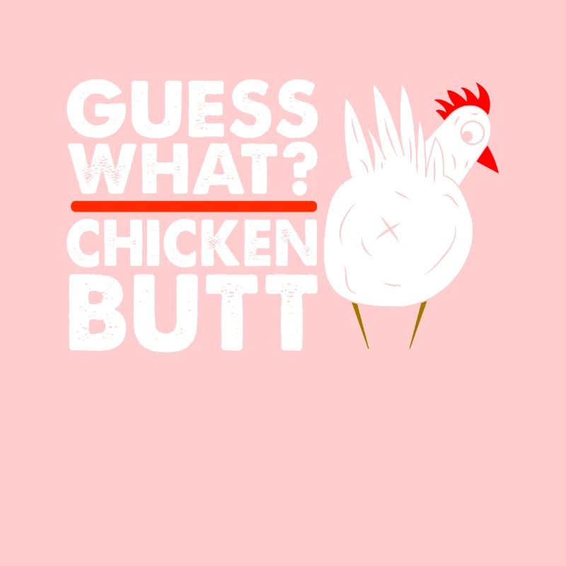 Drôle Devinez quoi ? Cul de poulet !