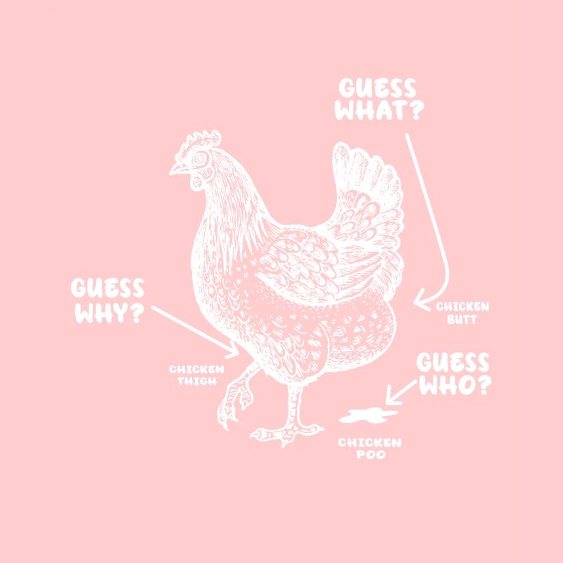 Drôle Devinez quoi ? Cul de poulet !
