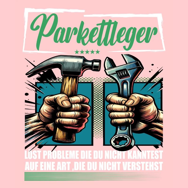 Parkettleger Beruf mit lustigen Spruch