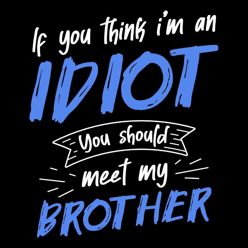 Si vous pensez que je suis un idiot, vous devriez