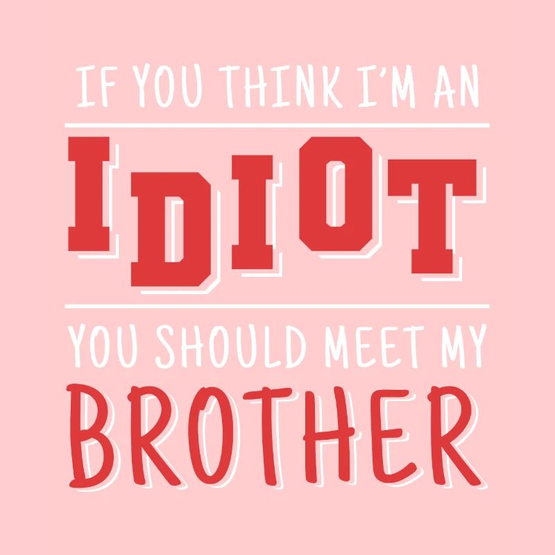 Si vous pensez que je suis un idiot, vous devriez