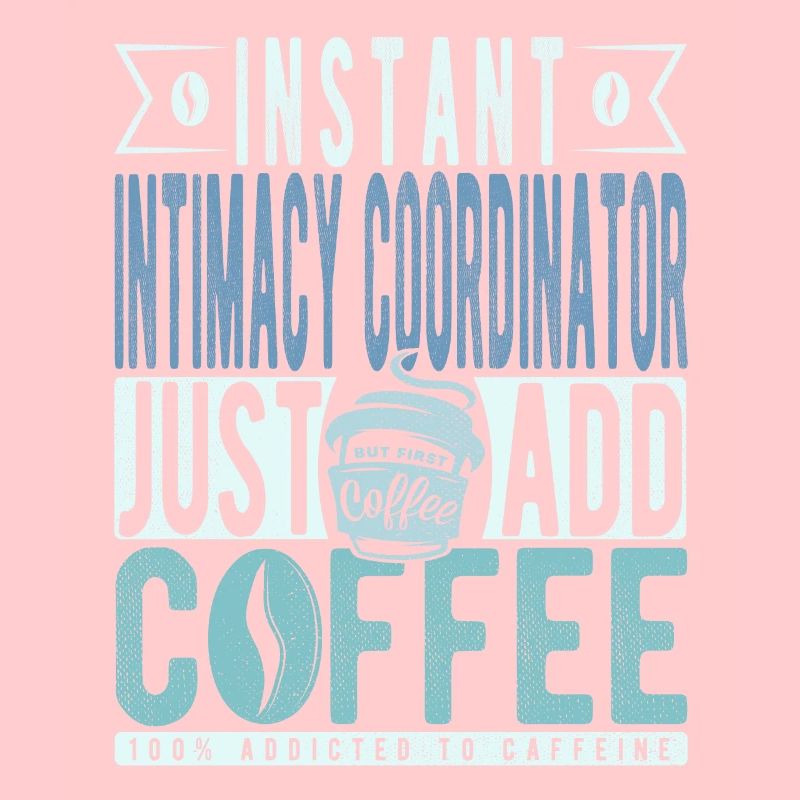 Coordinatrice d’intimité instantanée Il suffit d’ajouter du café