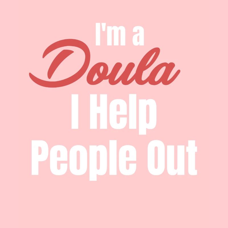 Ich Bin Eine Doula Ich Helfe Menschen