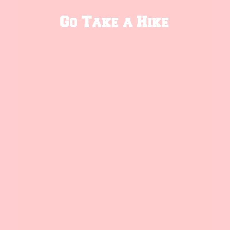 Wandern - Go Take a Hike