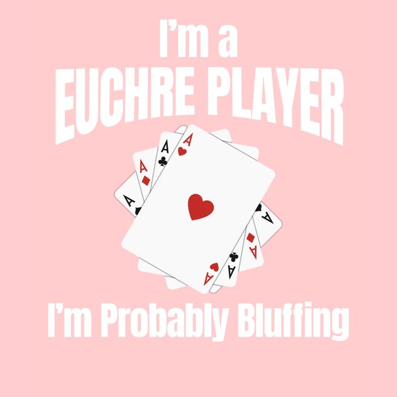Ich Bin Ein Euchre-spieler, Ich Bluffe