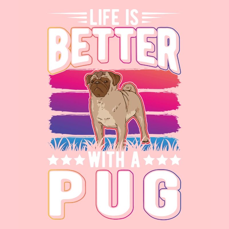 Das Leben ist besser mit einem Mops