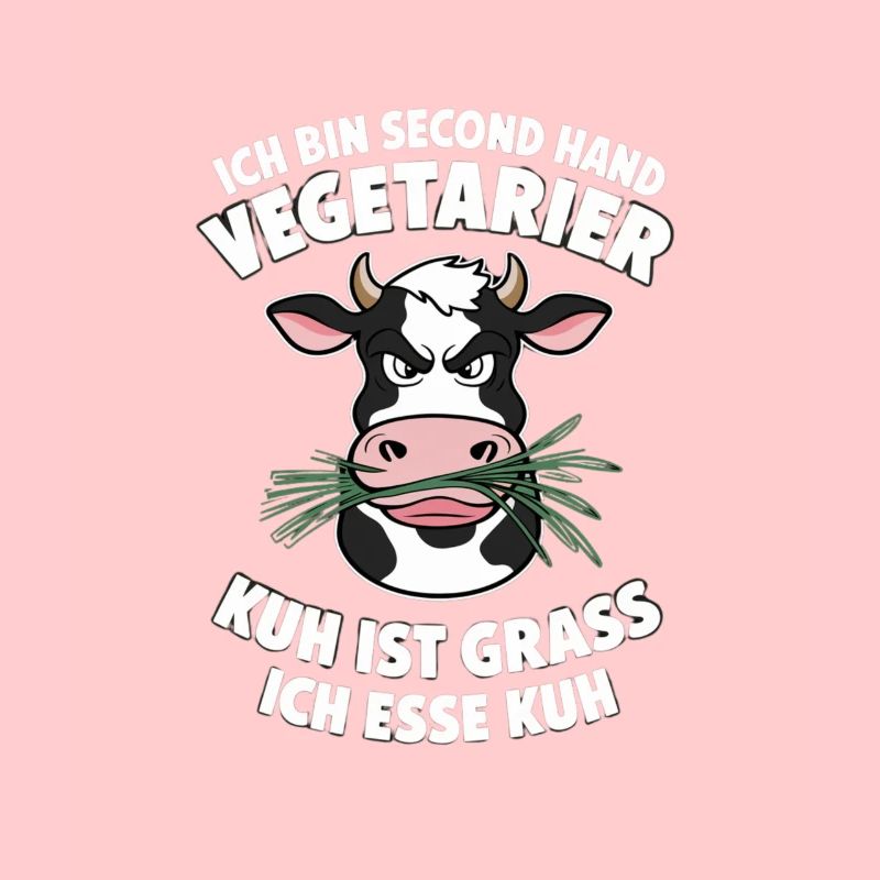Ich Bin Second Hand Vegetarier Kuh Ist Grass Ich
