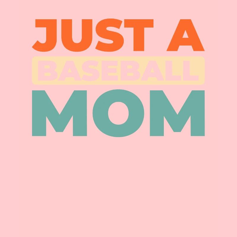 Baseball Just A Baseball Mom