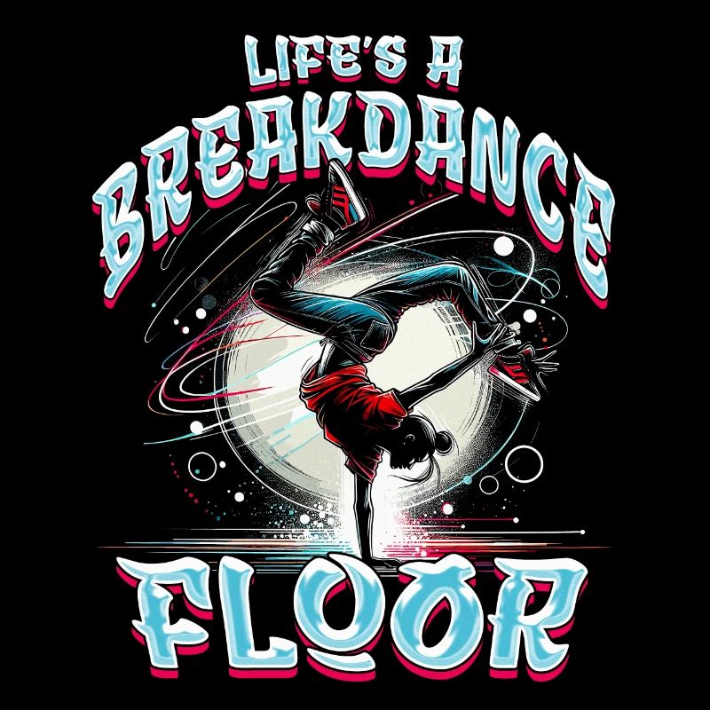 Breakdance B-boy Life's a breakdance floor