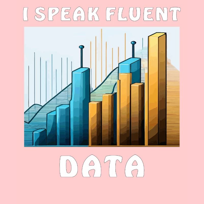 I SPEAK FLUENT DATA