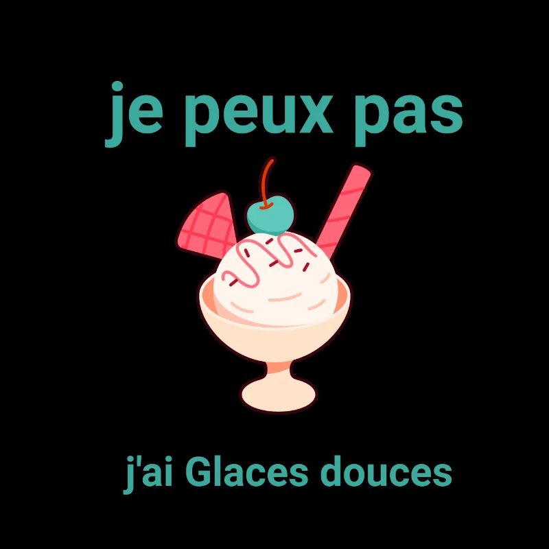je peux pas j'ai Glaces douces