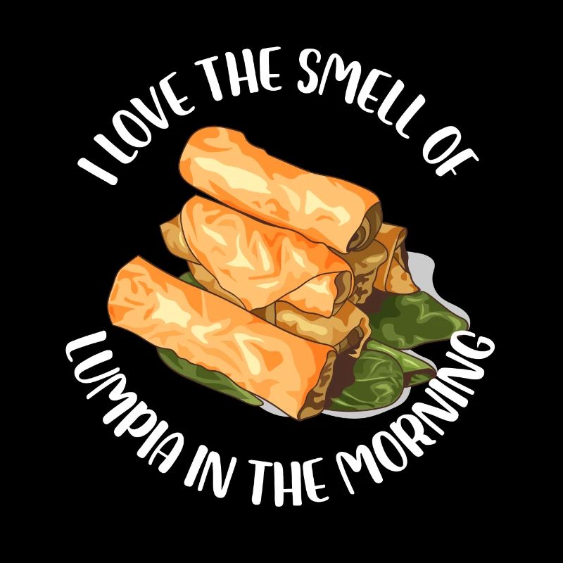 J’adore l’odeur du lumpia le matin Design