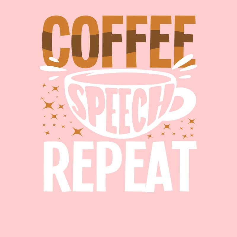 Coffee Speech Repeat Lustiger Spruch