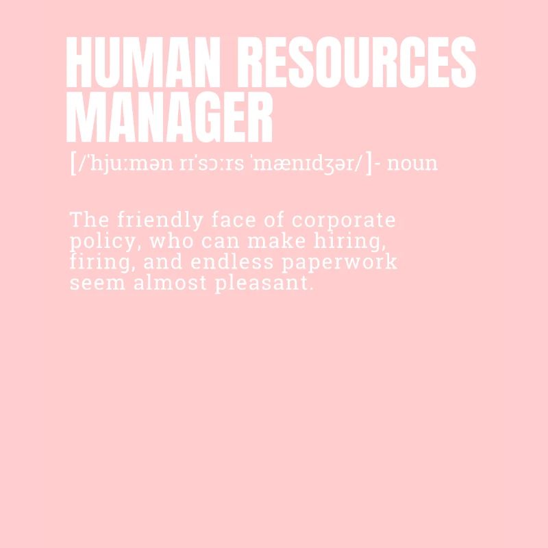 Funny Human Resources Manager Definition T-Shirts