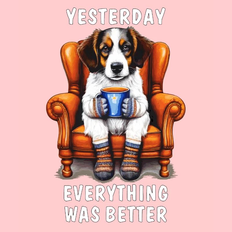HUND YESTERDAY EVERYTHING WAS BETTER