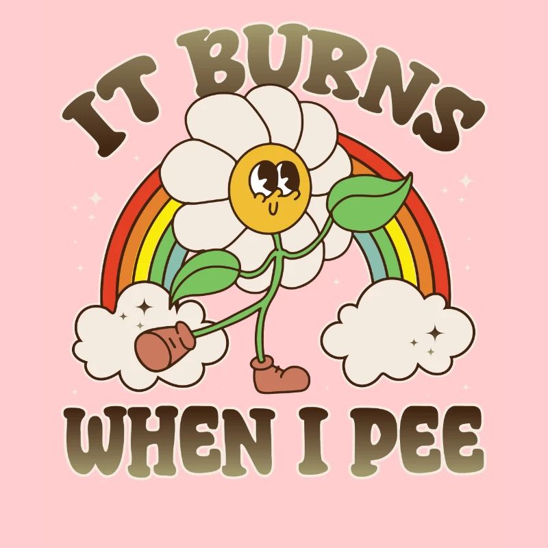 Funny saying "It Burns when I Pee"!